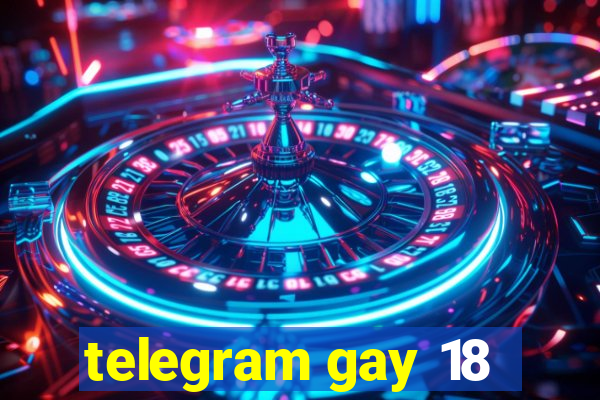 telegram gay 18