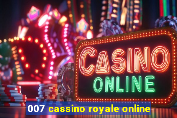 007 cassino royale online