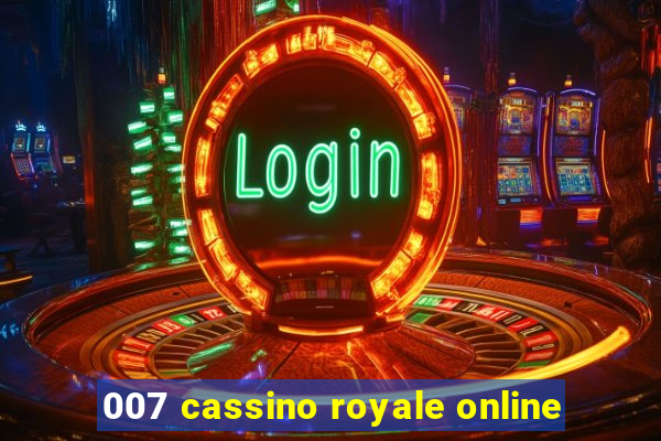 007 cassino royale online