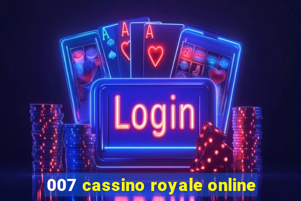 007 cassino royale online