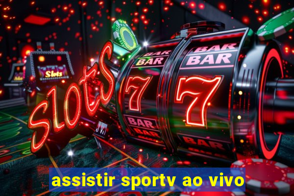 assistir sportv ao vivo