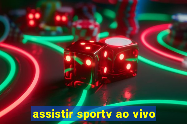 assistir sportv ao vivo