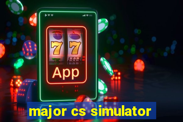 major cs simulator