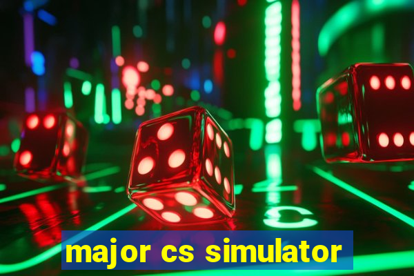 major cs simulator