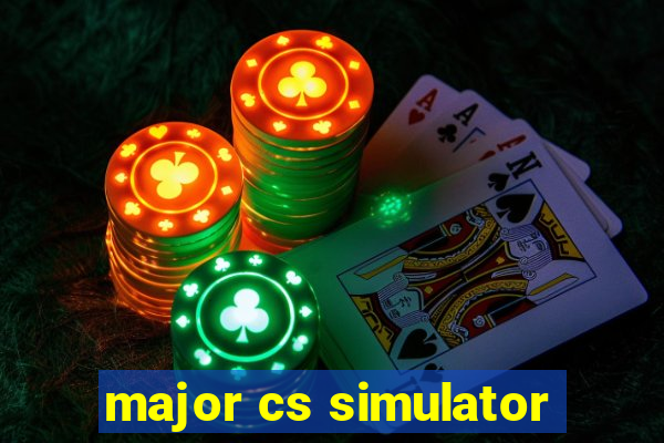 major cs simulator