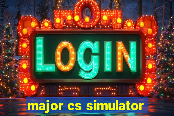 major cs simulator