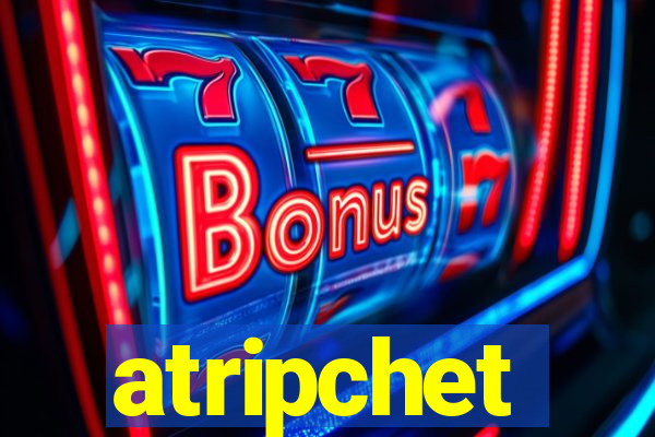 atripchet