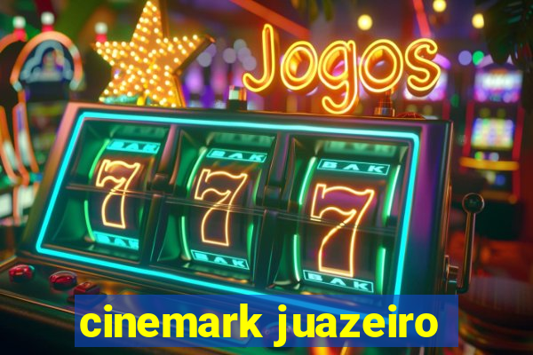 cinemark juazeiro