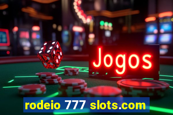 rodeio 777 slots.com