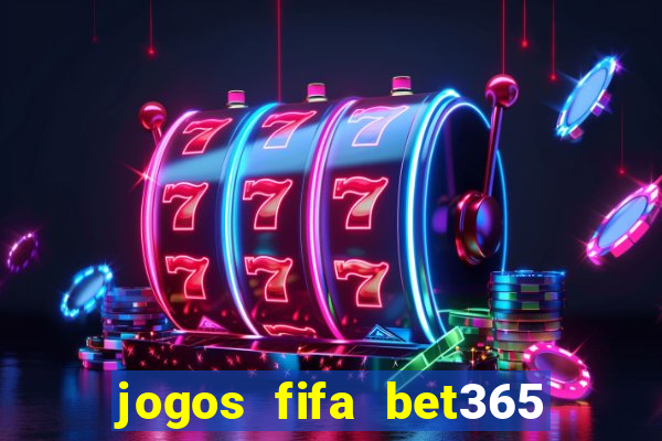 jogos fifa bet365 8 minutos