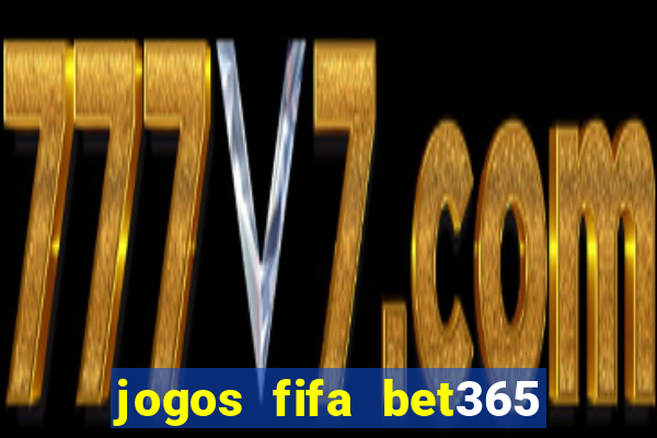 jogos fifa bet365 8 minutos