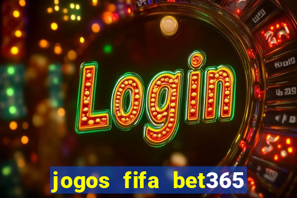 jogos fifa bet365 8 minutos