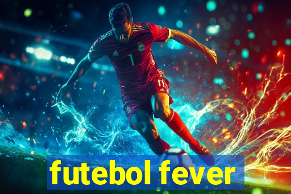 futebol fever