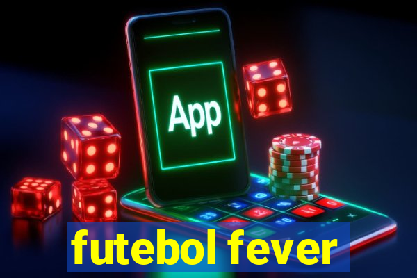 futebol fever