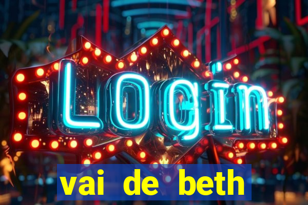 vai de beth gusttavo lima