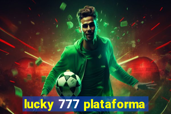 lucky 777 plataforma