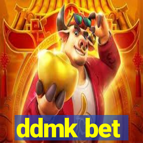 ddmk bet