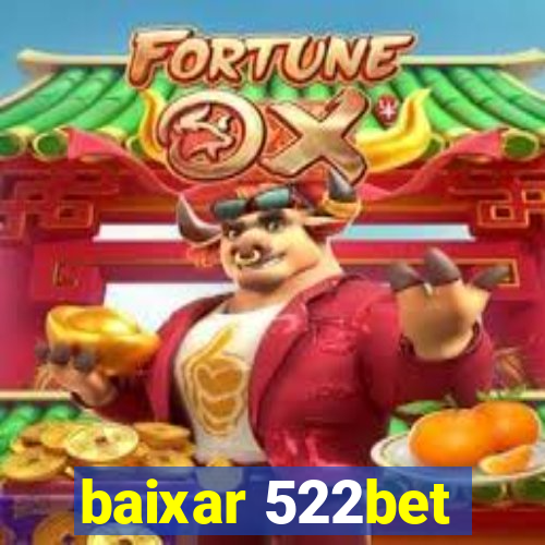 baixar 522bet