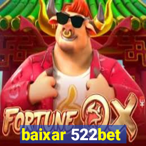 baixar 522bet