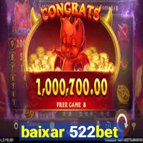 baixar 522bet