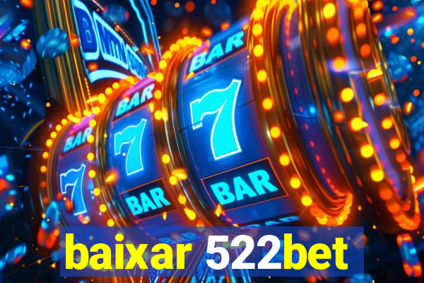 baixar 522bet