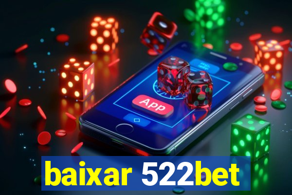 baixar 522bet