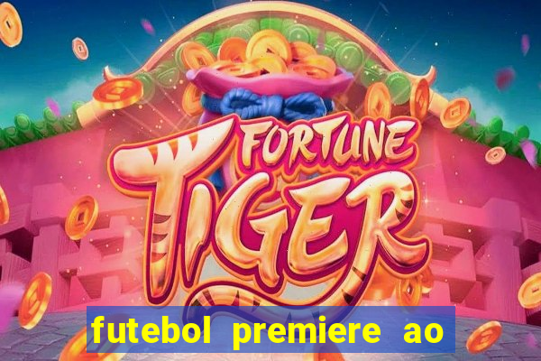 futebol premiere ao vivo gratis