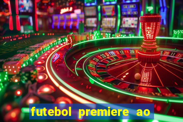 futebol premiere ao vivo gratis