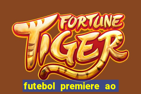 futebol premiere ao vivo gratis