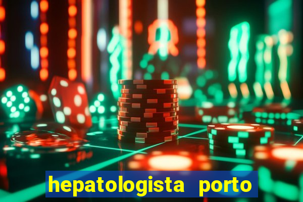 hepatologista porto alegre ipe