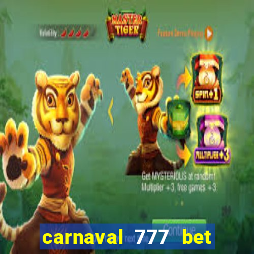 carnaval 777 bet paga mesmo