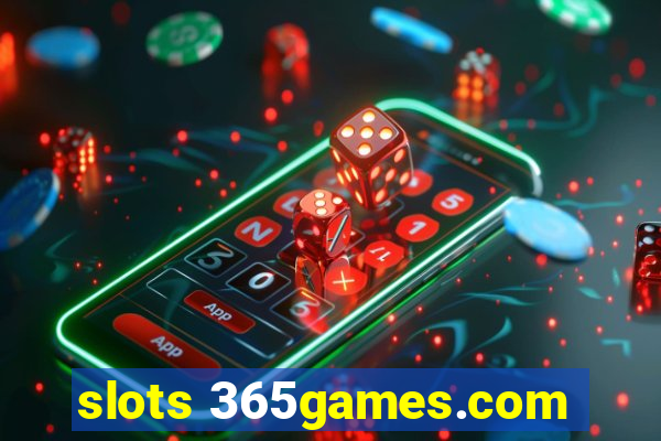 slots 365games.com