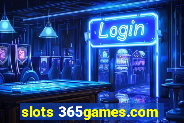 slots 365games.com