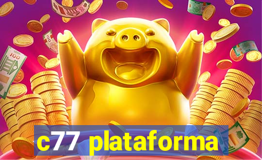 c77 plataforma