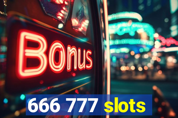 666 777 slots