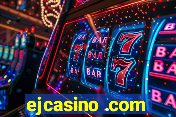 ejcasino .com