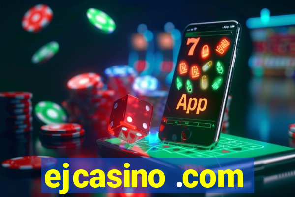 ejcasino .com