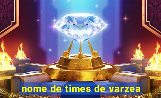 nome de times de varzea