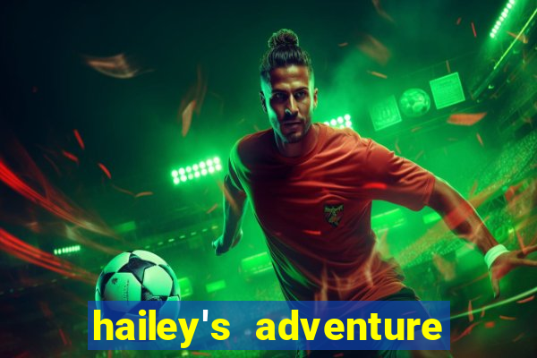 hailey's adventure mod unlimited money