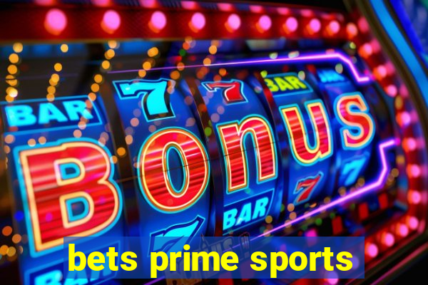 bets prime sports