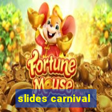 slides carnival