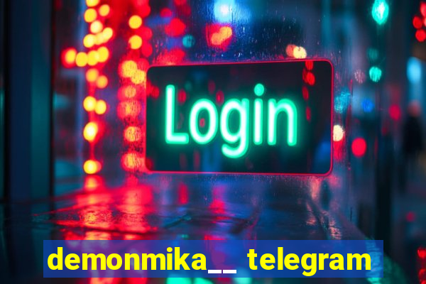 demonmika__ telegram