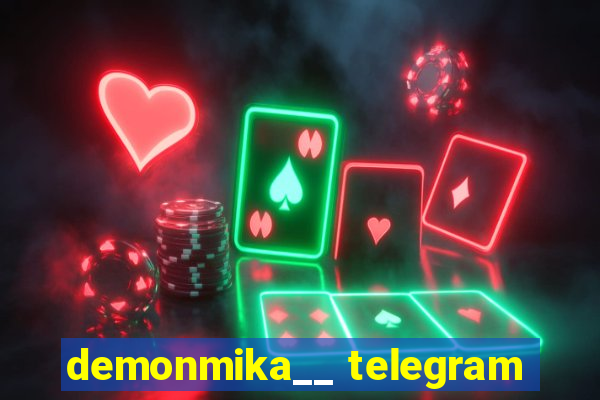 demonmika__ telegram