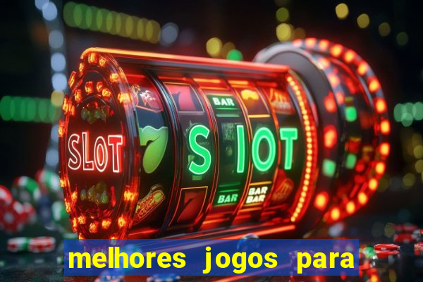 melhores jogos para android de todos os tempos