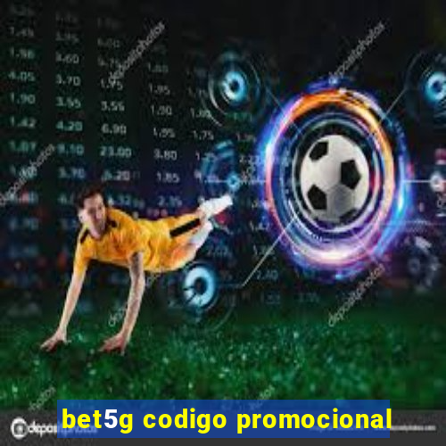 bet5g codigo promocional