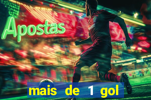 mais de 1 gol estrela bet