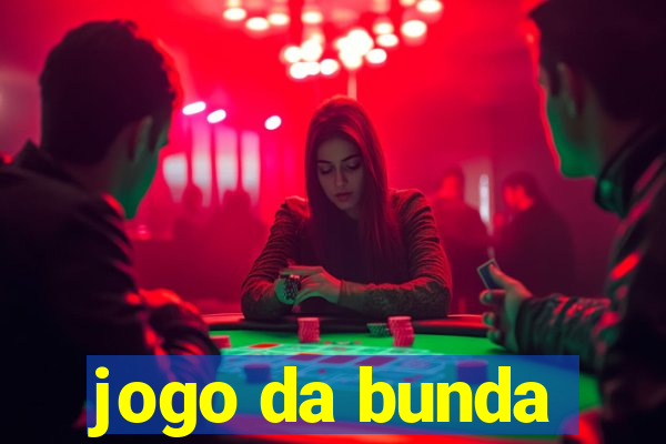 jogo da bunda