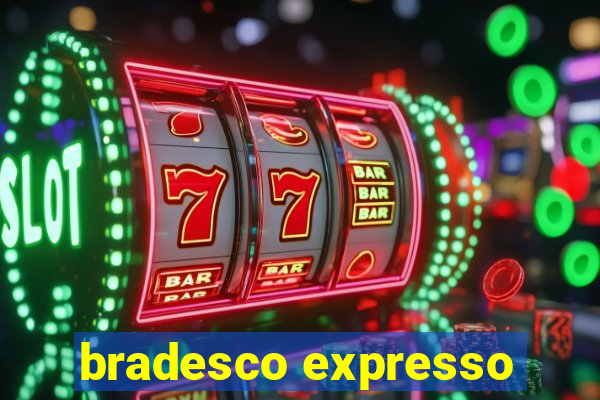 bradesco expresso