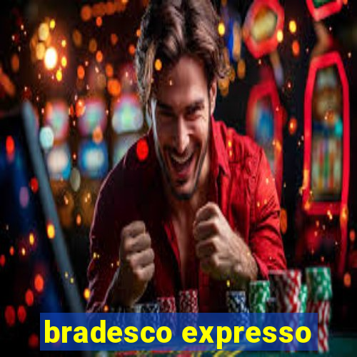 bradesco expresso