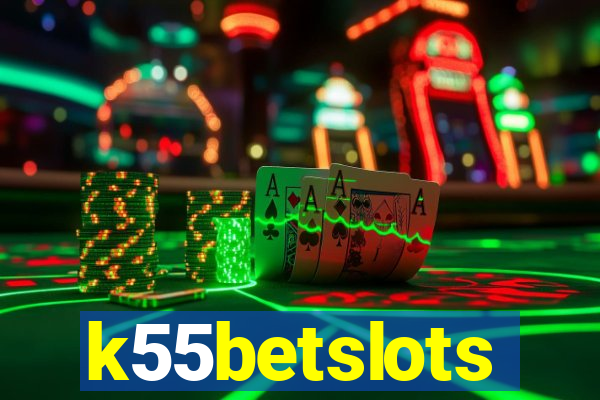 k55betslots